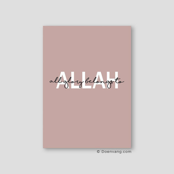 All Glory Belongs to Allah, Pink - Doenvang
